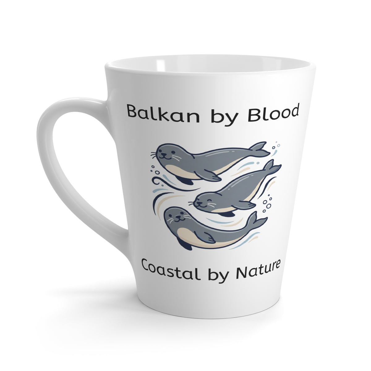 "Balkan by Blood, Coastal by Nature" Seal Latte Mug